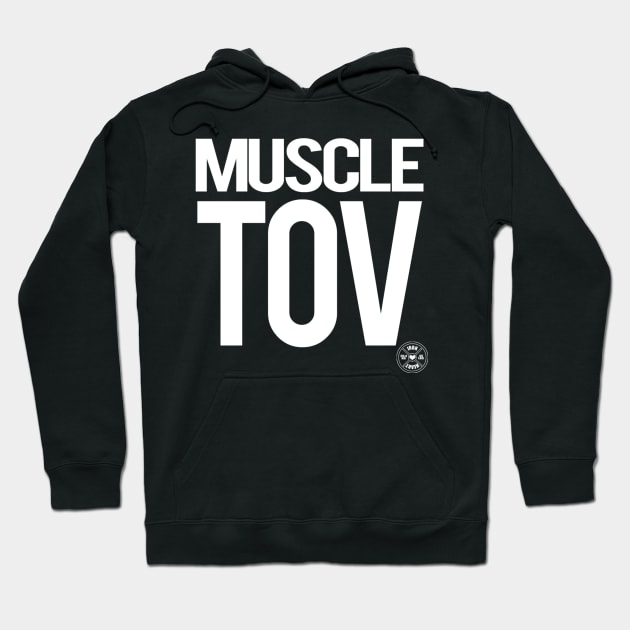 Muscle Tov Hoodie by ironheart